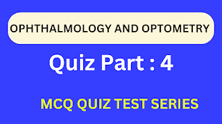 Optometry MCQ Quiz Test - 4 Ophthalmology and and ophthalmic exam