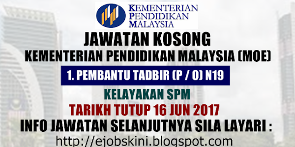 Jawatan Kosong Kementerian Pendidikan Malaysia (MOE) - 16 Jun 2017