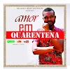 Lil Pensa - Amor em Quarentena (Zouk) • Download Mp3