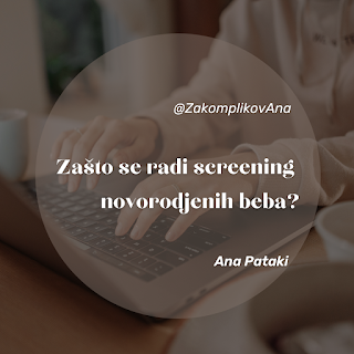 Novorođenački #screening test se izvodi u prvim danima bebinog života. Novi #Blog #post #AnaPataki #Zakomplikovana