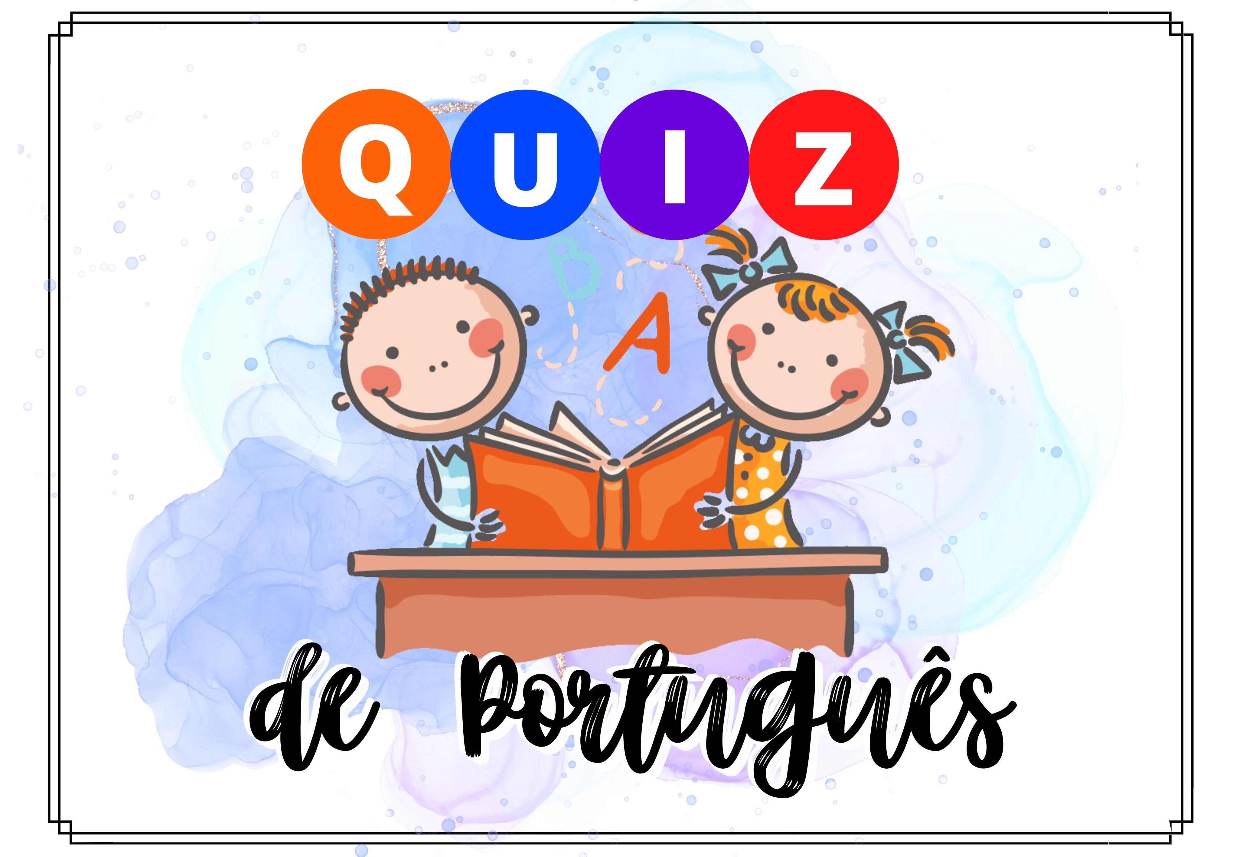 Quiz de Português (10) para o 1° e 2° ano Fundamental