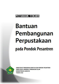 Download Buku Panduan Petunjuk Teknis/Juknis Bantuan Pembangunan Perpustakaan Pondok Pesantren Tahun Anggaran 2018