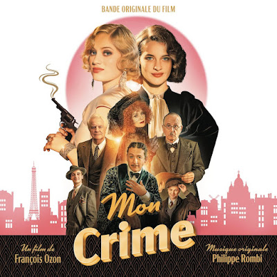 The Crime Is Mine Mon Crime Soundtrack Philippe Rombi