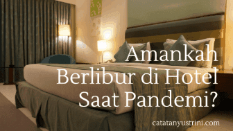 Amankah Berlibur di Hotel Saat Pandemi?