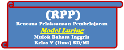 RPP Mulok Bahasa Inggris Model Luring Kelas 5 SD/MI