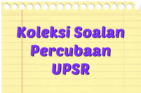 Koleksi Soalan Percubaan Upsr 2019 2018 Jawapan