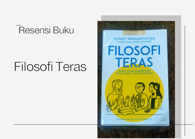 Resensi Buku Filosofi Teras