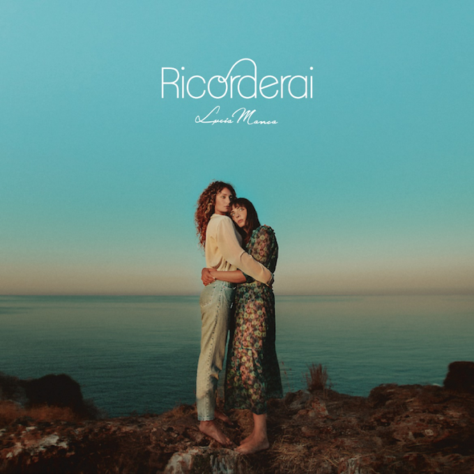 "Ricorderai" è il nuovo singolo di Lucia Manca, in uscita il 02/10