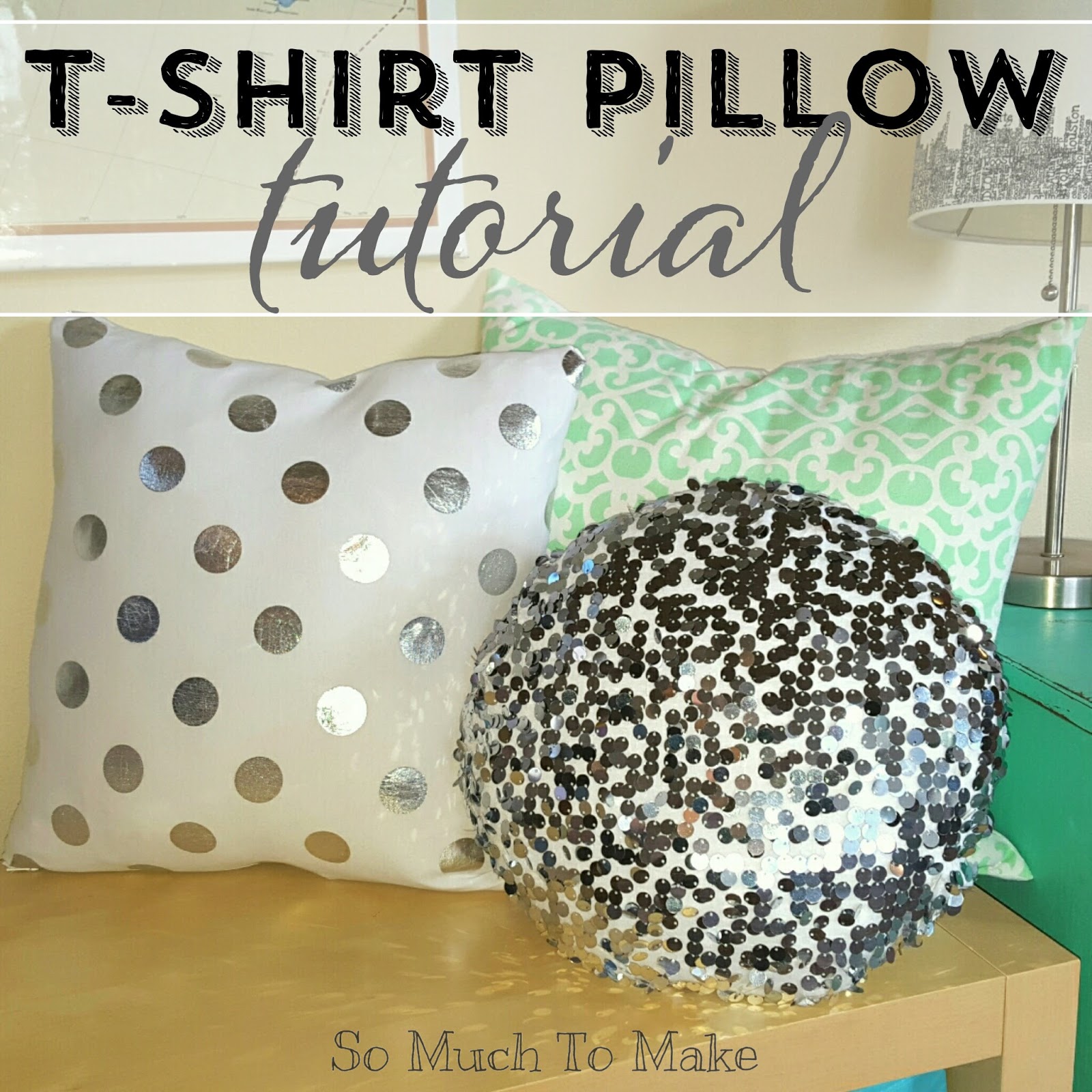 Download T-Shirt Pillow Tutorial | So Much To Make