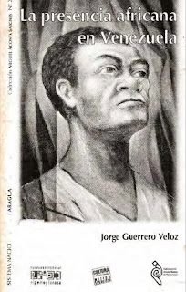 Jorge Guerrero Veloz - La Presencia Africana en Venezuela