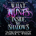 What Hunts Inside the Shadows