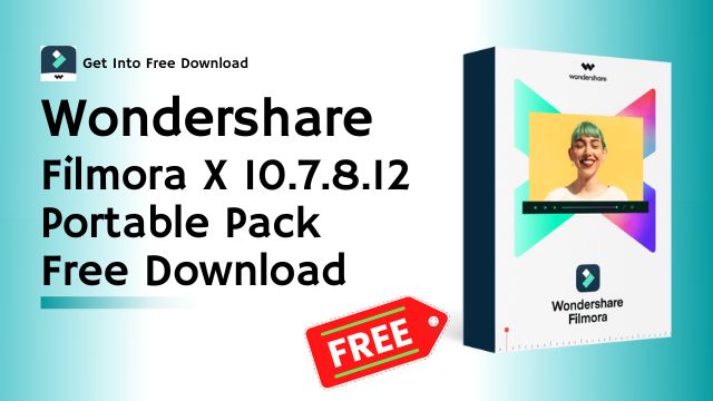 Wondershare Filmora X 10.7.8.12 Portable Pack Free Download