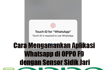 √ Cara Mengamankan Aplikasi Whatsapp Di Oppo F9 Dengan Sensor Sidik Jari