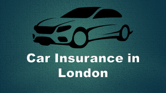 Your Guide to Getting Cheap and Best Car Insurance in London