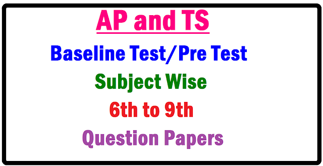 AP TS Base line Test Question Papers from 6th to 9th Class Subject wise | AP/TS Badi Bata Base line Test/Pre Test Model Question Papers 6th/7th/8th/9th Class/Subject wise Telugu/English/Maths/Science/Social Question Papers Download Base Line Test/Pre Test for Classes 6th/7th/8th/9th Telugu,English,Maths,Science,Social Subject wise Pre Test Base Line Questions Papers Download | Download Baseline test question papers for 6th to 10th classes all subjects AP TS Base Line Test/Pre Test For Class 6th/7th/8th/9th Higher Section Base Line Papers Download for Condected Every April First Week Badi Bata Programme to all Recoginized Govt/All Private Sector Schools to Implement Student Learning Test for All Accepts Like Reading/Writing/Learning Words and Writting Correct Worbs and Words as Use in the Baseline Pre Test for All Classes Students For Example A Student Previouse Year Completed 6th Class and then Promoted Next Acadamic Year First week of April Promoted 7th class the Student Effeciancy for Study in Previouse 6th class Skills to test in the Baseline/Pre Test Exam ofter Promoted to Student Base Line Test/Pre Test for Classes 6th/7th/8th/9th Telugu,English,Maths,Science,Social Subject wise Pre Test Base Line Questions Papers Download,AP TS Base Line/Pre Test 2017 Class 6th/7th/8th/9th Higher Section Base Line Papers Download,AP TS Base line Test Question Papers 6th/7th/8th/9th Class/Subject wise Download,AP/TS Badi Bata Base line Test/Pre Test Model Question Papers 6th/7th/8th/9th Class/Subject wise Telugu/English/Maths/Science/Social Question Papers Download/2017/04/ap-ts-base-line-test-pretest-question-papers-2017-6th-to-9th-subject-wise.html