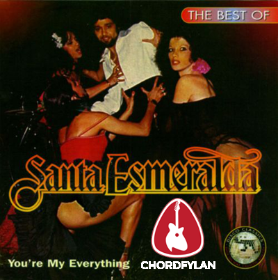 Lirik dan Chord Kunci Gitar You're My Everything - Santa Esmeralda