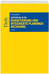 Einführung in die Budgetierung und integrierte Planungsrechnung: Lehr- und Arbeitsbuch (Linde Lehrbuch)