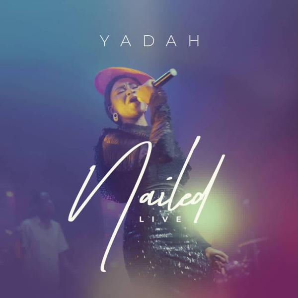 Audio +  Video: Yadah – Nailed (Live)