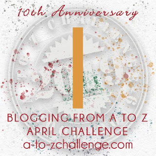 #AtoZChallenge 2019 Tenth Anniversary blogging from A to Z challenge letter I