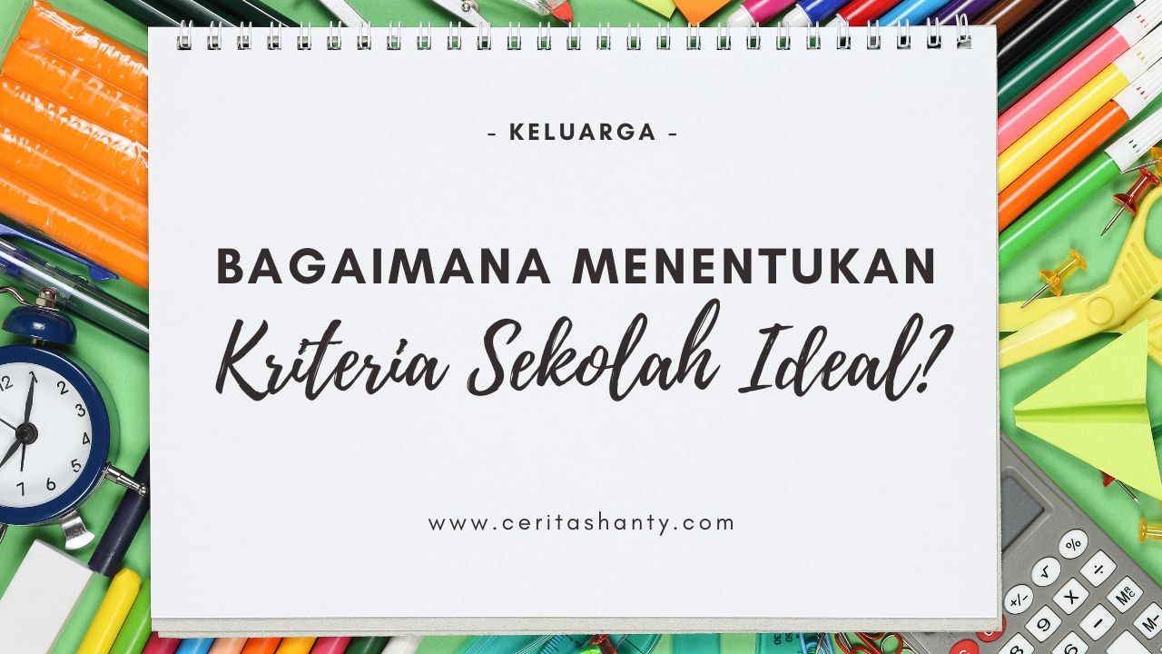 menentukan kriteria sekolah ideal