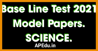 Science Base line Test Class 6, Class 7, Class 8, Class 9, Class 10 General Science, Physical Science , Biological Science Base Line Test 2021 Model Papers.