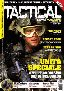 Tactical News Magazine. Military - Law enforcement - Security 2 - Febbraio 2011 | ISSN 2038-5900 | TRUE PDF | Mensile | Professionisti | Tecnologia | Armi | Combattimenti | Guerra
Tactical News Magazine è la prima rivista italiana a diffusione nazionale dedicata interamente al mondo del Mil Sim(Military simulation) Law enforcement e militaria. Tactical News Magazine si avvale di uno staff giornalistico altamente qualificato e di collaboratori esterni, tra cui ex operatori delle Forze speciali, Military and security advisor e istruttori di survival.
Tactical offrirà al lettore la possibilità di documentarsi attraverso:
- Dettagliate recensioni su equipaggiamenti
- Recensioni e Test effettuati su armi vere
-Recensioni e Test effettuate su AEG (air elecrtic gun)
- Rubriche dedicate alle varie tecniche di combattimento armato.
- Rubriche dedicate a procedure tattiche e operative in ambito della sicurezza
- Rubriche dedicate a storie reali di operatori e ex operatori.
-Rubriche dedicate ai Corpi Speciali
-Rubriche con dettagliate schede tecniche di mezzi pesanti
- Rubriche dedicate al Mil Sim (disciplina, diretta discendente dell’ormai consolidato e sempre apprezzato soft air che consente simulazioni molto realistiche con un approccio militare pari a quello reale)
e molto altro.......
L'aspetto grafico curato da professionisti del settore occuperà un ruolo determinate nello stile di Tactical News Magazine, facendo da cornice ad un taglio giornalistico tecnico ma al contempo semplice ed essenziale che renderà Tactical News Magazine strumento di informazione indispensabile per tutti gli appassionati di questo mondo in continua evoluzione.