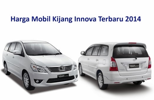  Harga  Mobil  Toyota Kijang Innova  Terbaru 2014 Harga  Otomotif