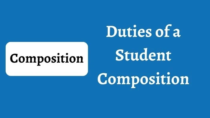 Duties of a Student Composition