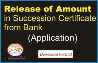 Application for Release of amount in Succession Certificate from Bank