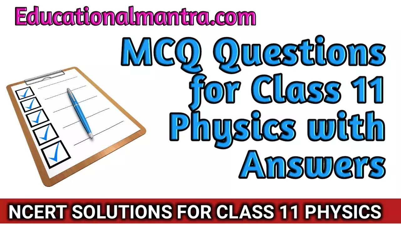 MCQ Questions for Class11 Physics Chapter 6 Work, Energy and Power