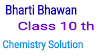 Bharti Bhawan Class 10 Chemistry Solution 