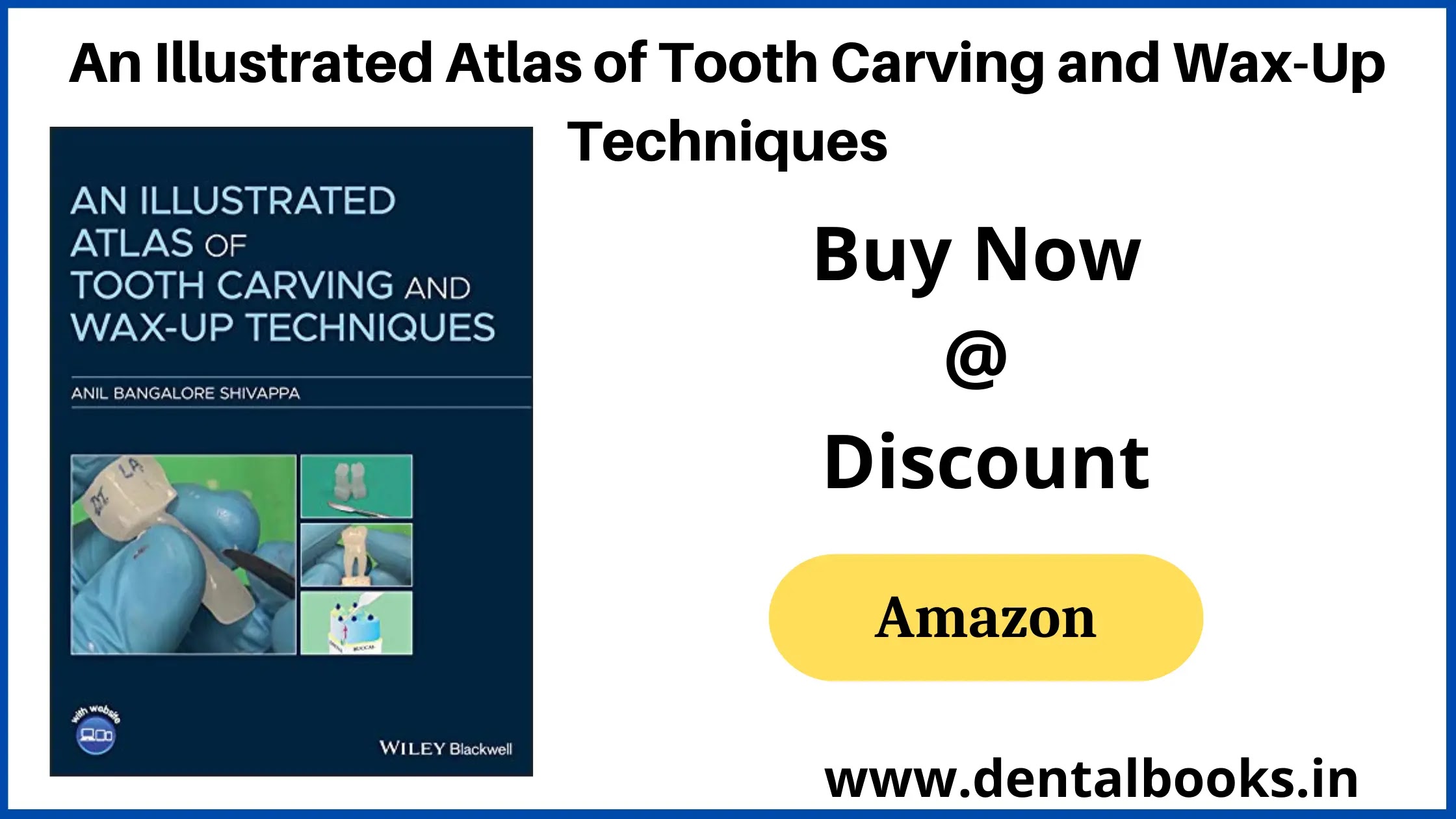 An Illustrated Atlas of Tooth Carving and Wax-Up Techniques PDF