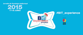 BIT Experience 2015 analiza el futuro de la industria audiovisual