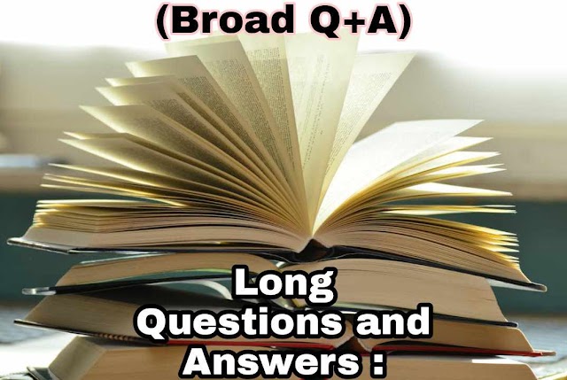 The Proposal Broad Questions and Answers (Long Questions and Answers) - Anton Chekhov WB HS