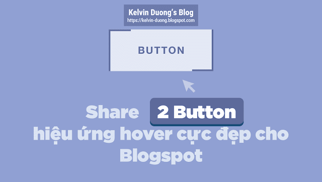 Share 2 Button hiệu ứng hover cực đẹp cho Blogspot
