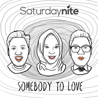 Saturdaynite - Somebody to Love