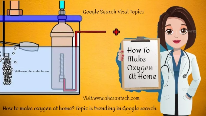 How to make oxygen at home? Topic is trending in Google search.