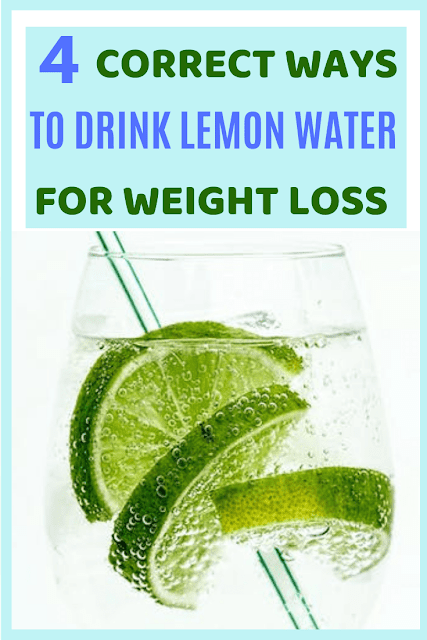 4 CORRECT WAYS TO DRINK LEMON WATER FOR WEIGHT LOSS