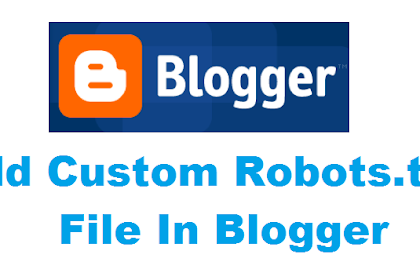 How To Add Together Custom Robots.Txt File Inward Blogger Alongside Pictures
