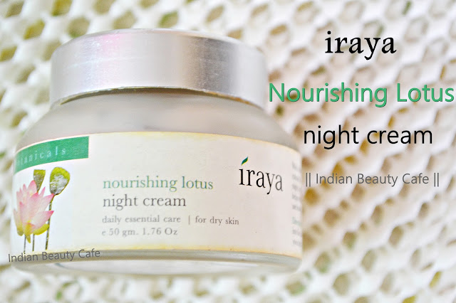 Iraya Nourishing Lotus Night Cream Review, Price, Buy Online India