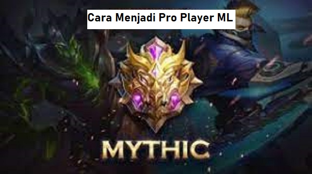 Cara Menjadi Pro Player ML