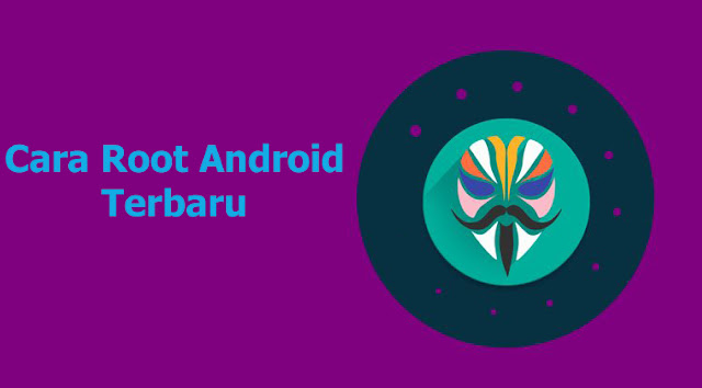 Cara Root Android - Berikut Pengertian Root, Kelebihan, Kekurangannya