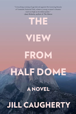 book cover of historical fiction novel The View from Half Dome by Jill Caugherty
