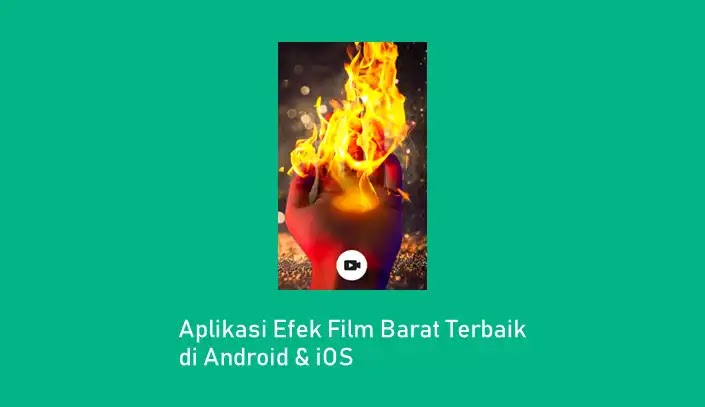 Aplikasi Efek Film Barat Terbaik di Android dan iOS