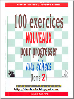 100 exercices pour progresser aux échecs-tome 2