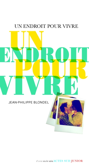 http://www.actes-sud-junior.fr/9782330032524-l-jean-philippe-blondel-un-endroit-pour-vivre-ne.htm