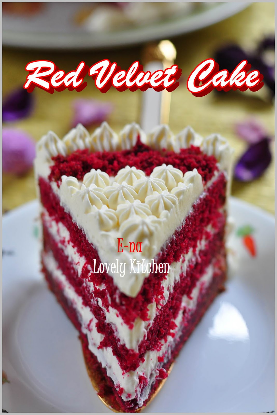 E-NA LOVELY KITCHEN ^_^: Tempahan Khas Red Velvet Cake 