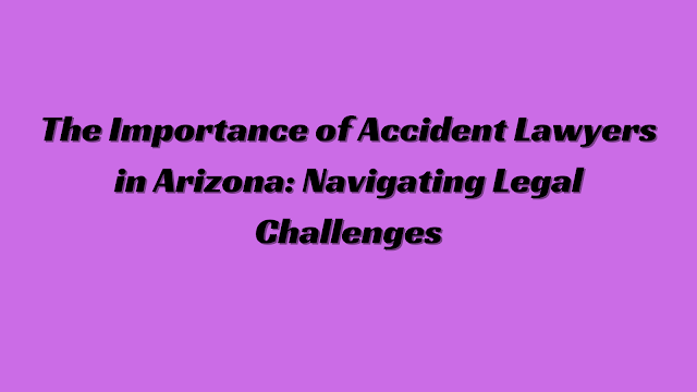accident lawyers in arizona