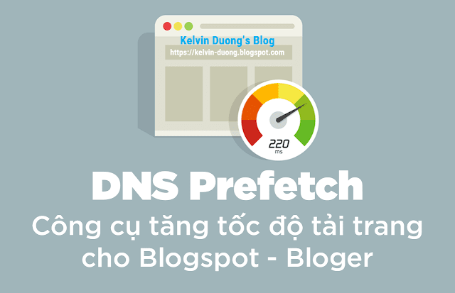 Tăng tốc độ tải trang cho Blogspot với DNS Prefetch