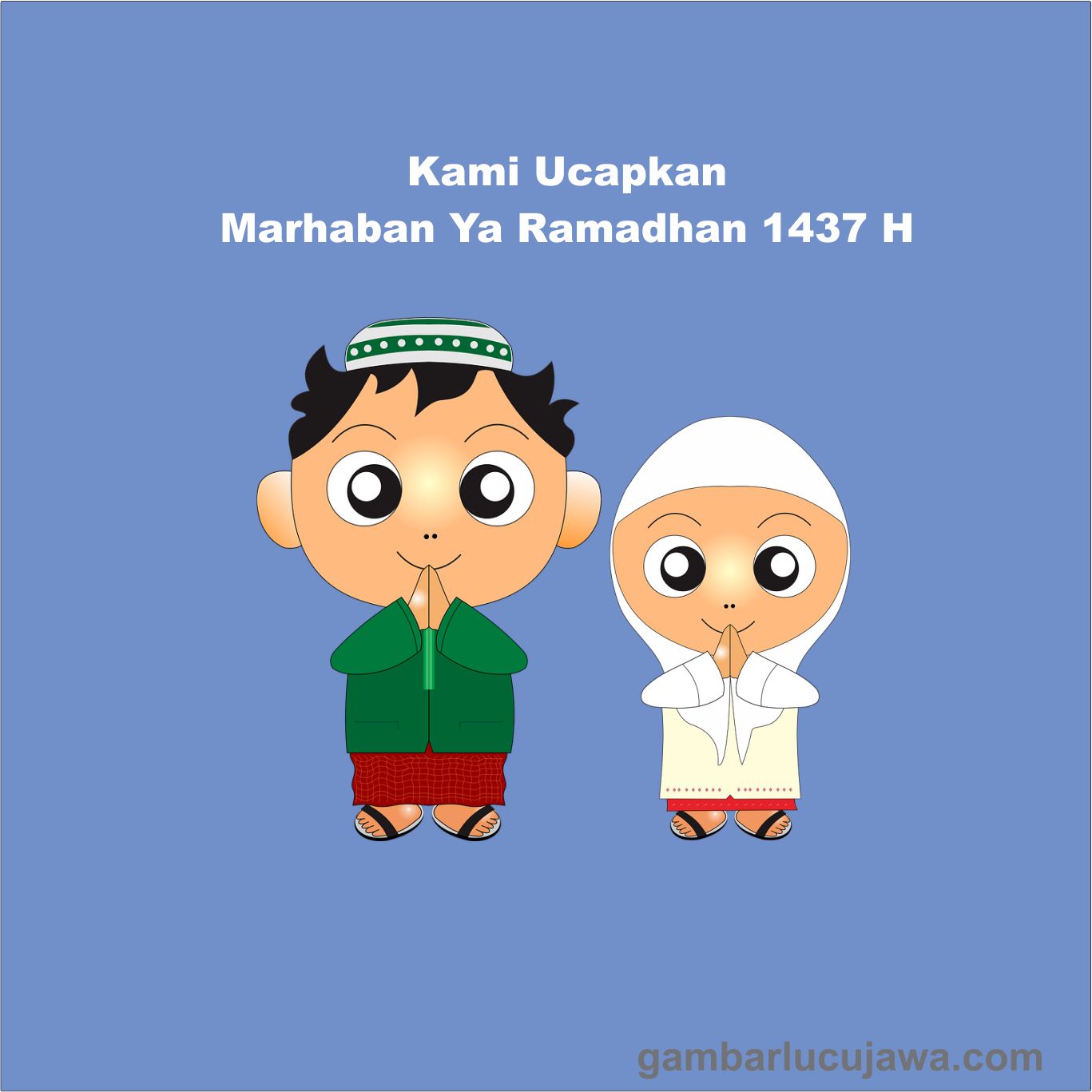 Kata Ucapan Marhaban Ya Ramadhan 1437 H Gambar Lucu Jawa